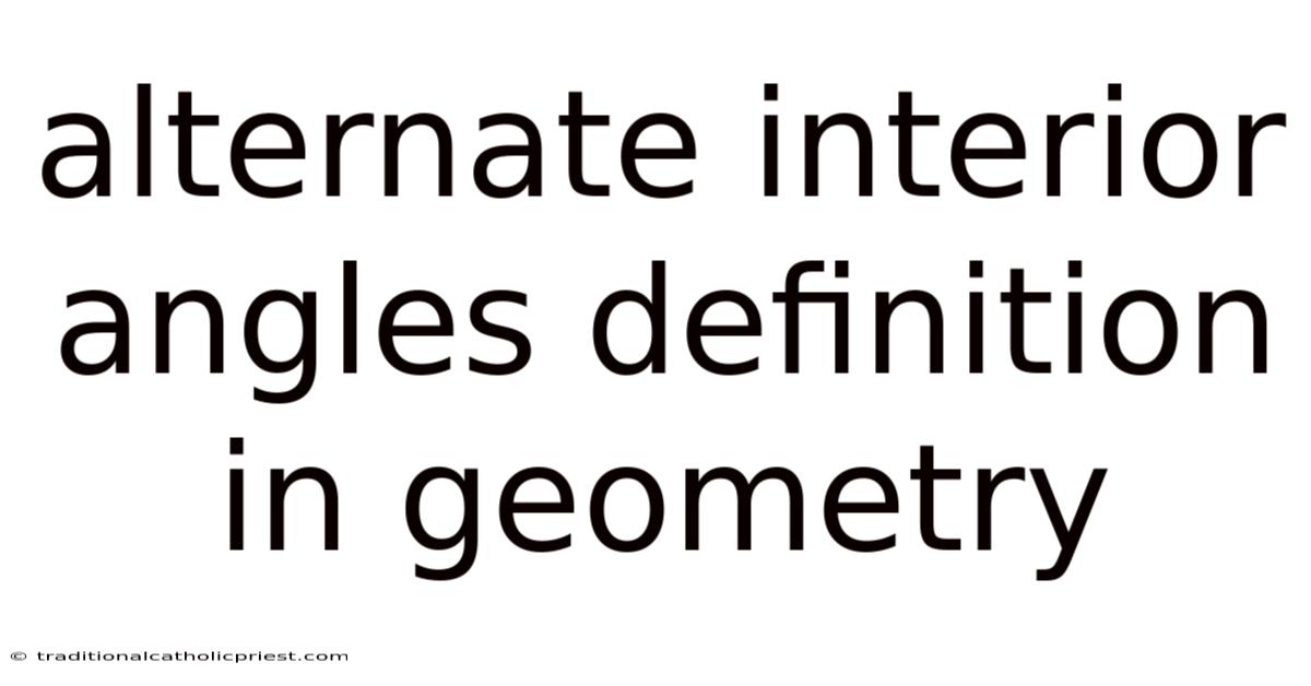 Alternate Interior Angles Definition In Geometry