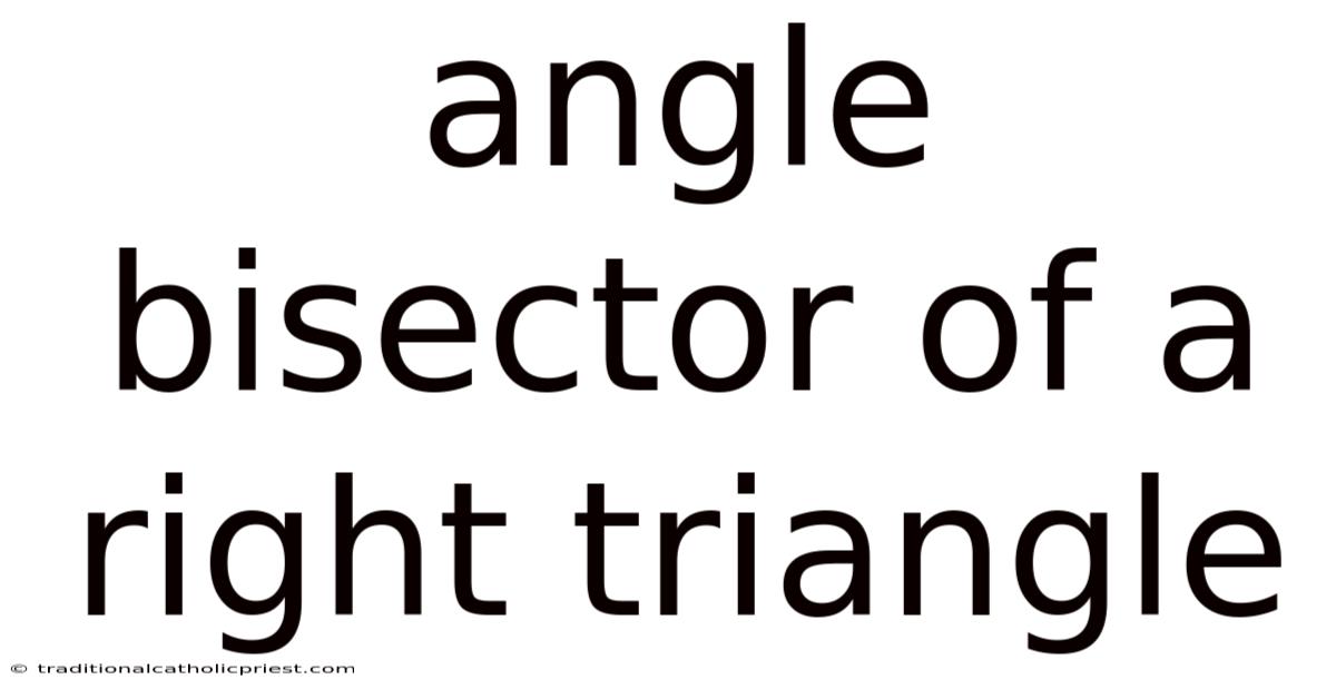 Angle Bisector Of A Right Triangle