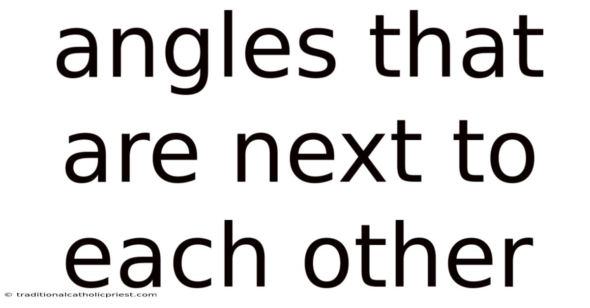 Angles That Are Next To Each Other