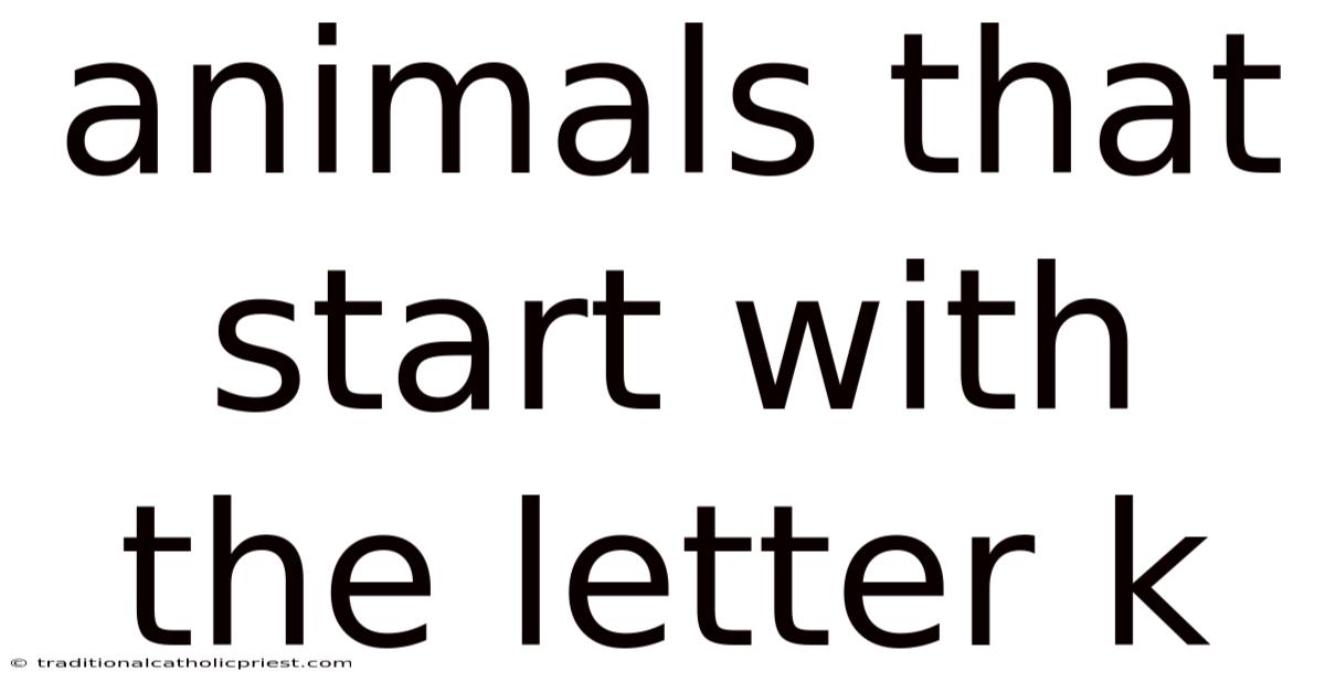 Animals That Start With The Letter K