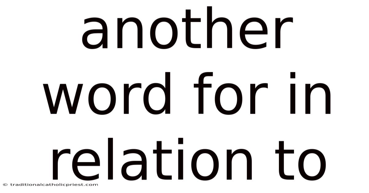 Another Word For In Relation To