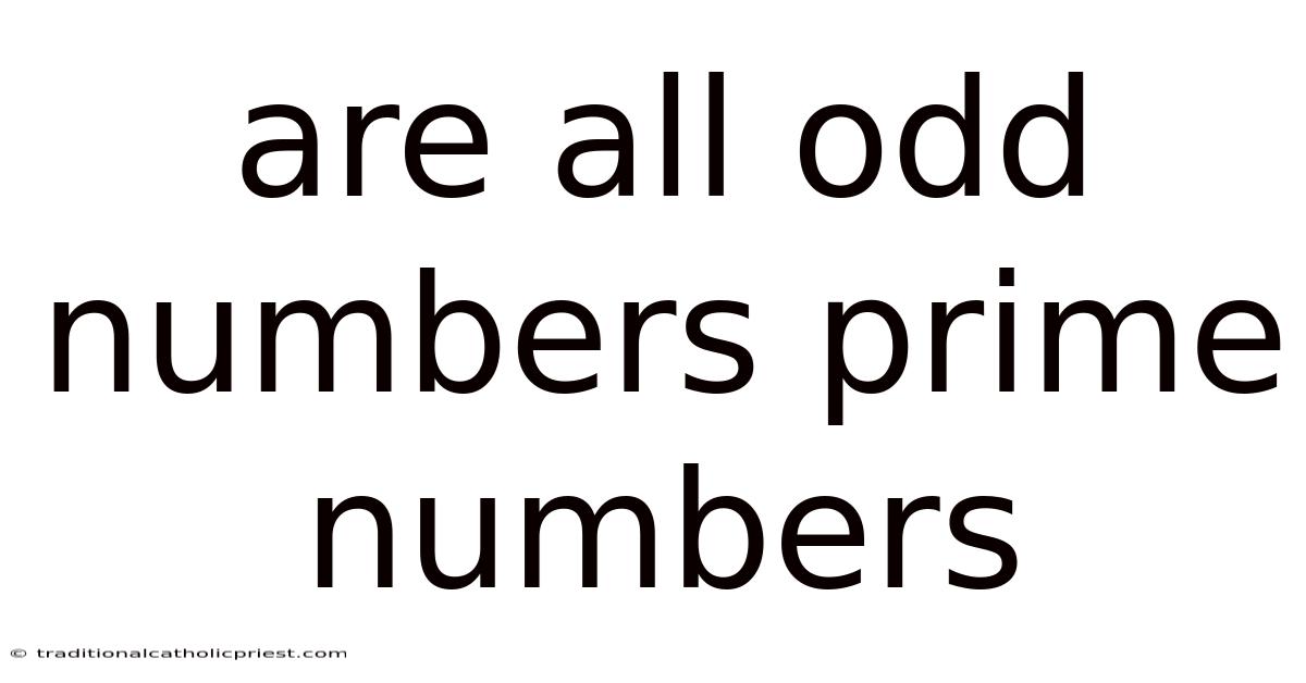 Are All Odd Numbers Prime Numbers