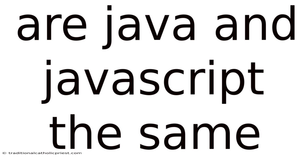 Are Java And Javascript The Same