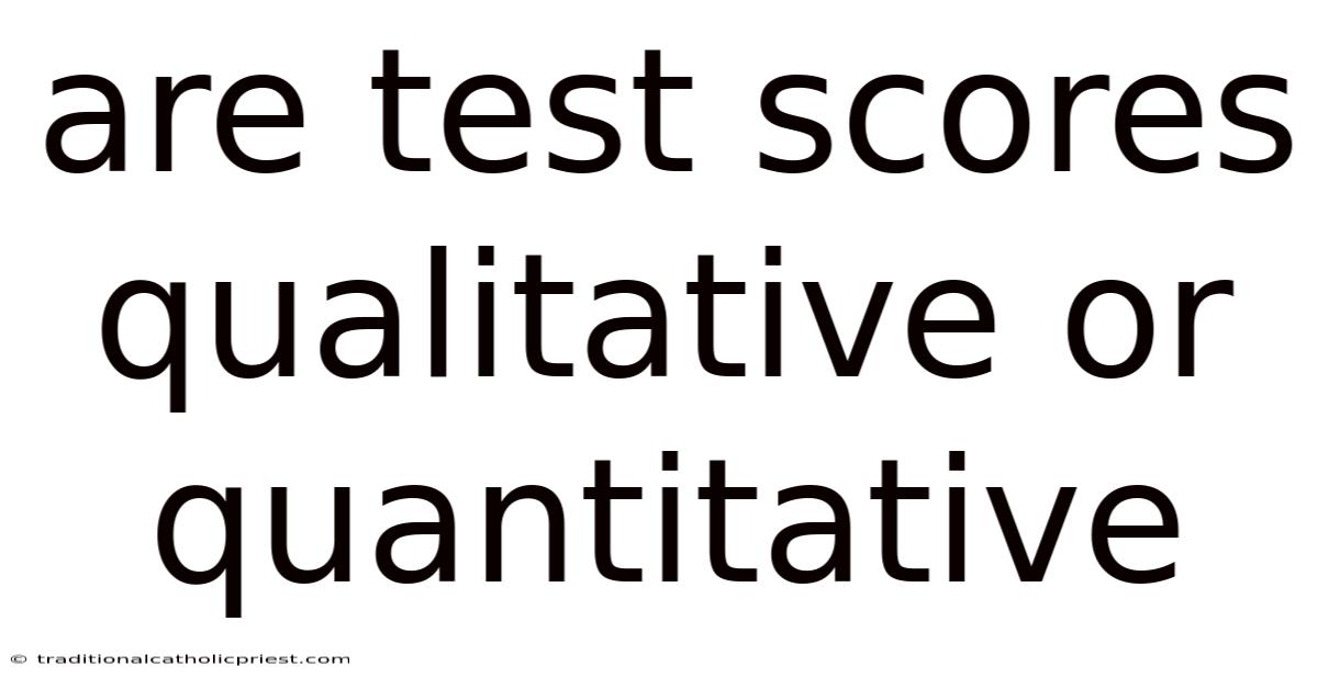 Are Test Scores Qualitative Or Quantitative