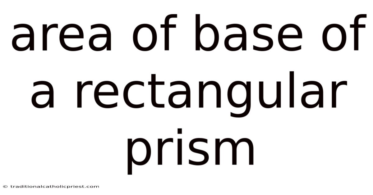 Area Of Base Of A Rectangular Prism