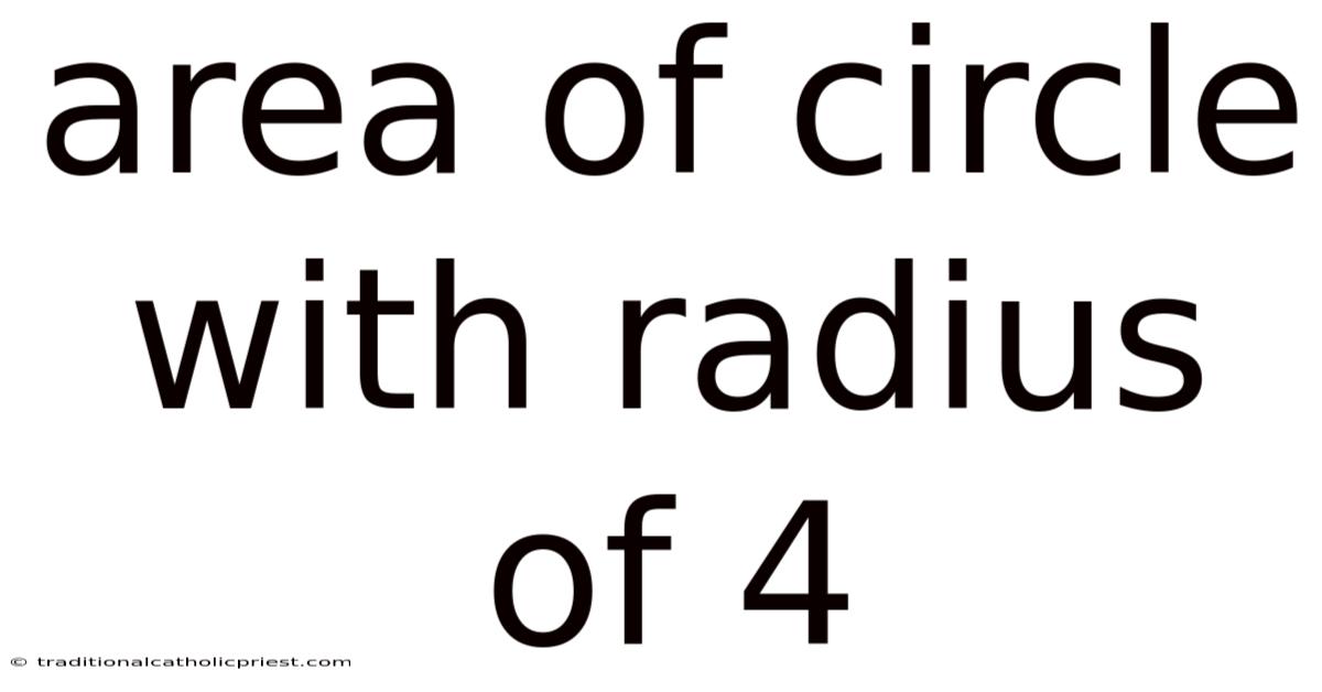 Area Of Circle With Radius Of 4