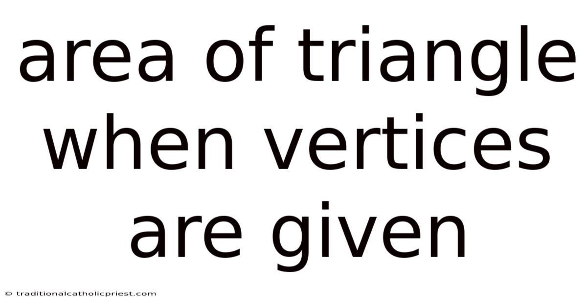 Area Of Triangle When Vertices Are Given