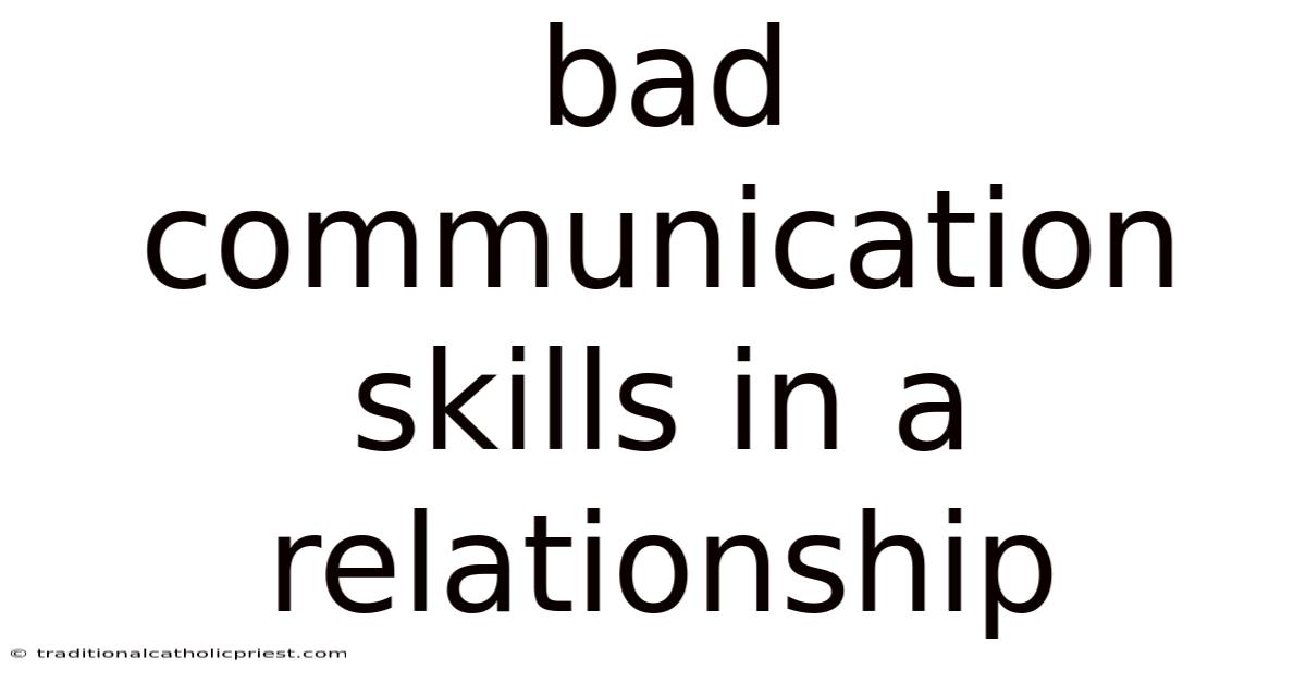 Bad Communication Skills In A Relationship