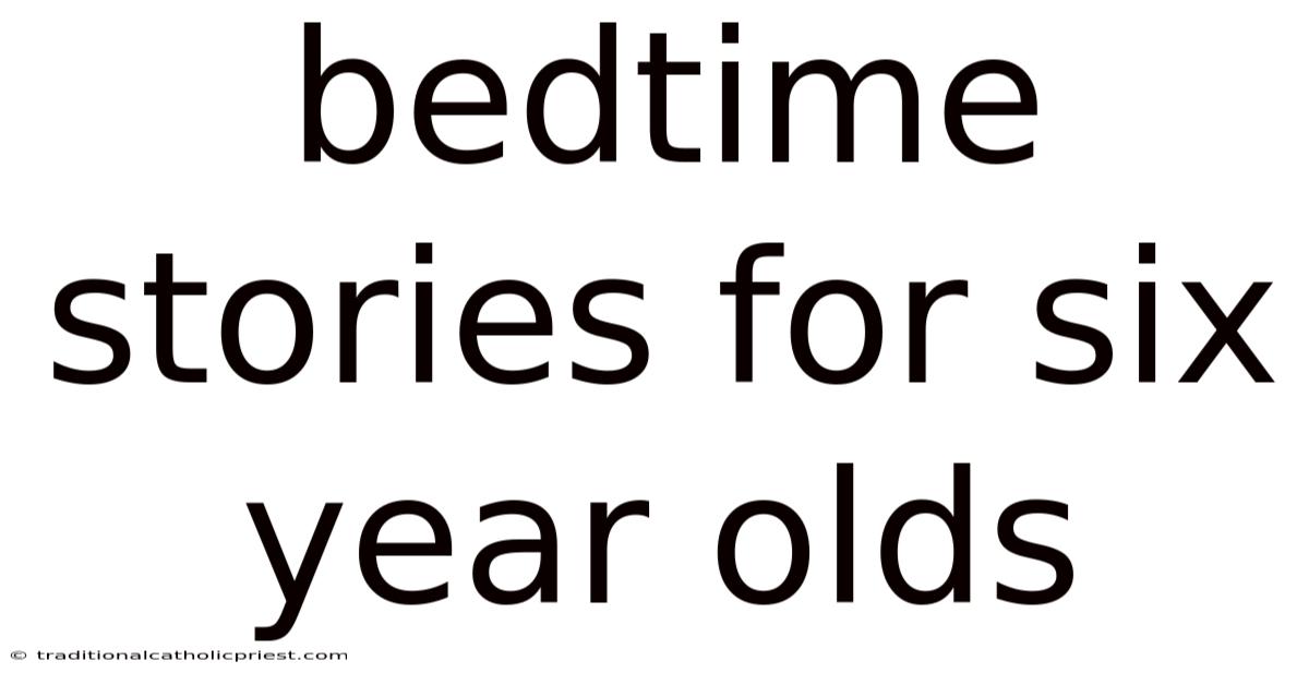 Bedtime Stories For Six Year Olds