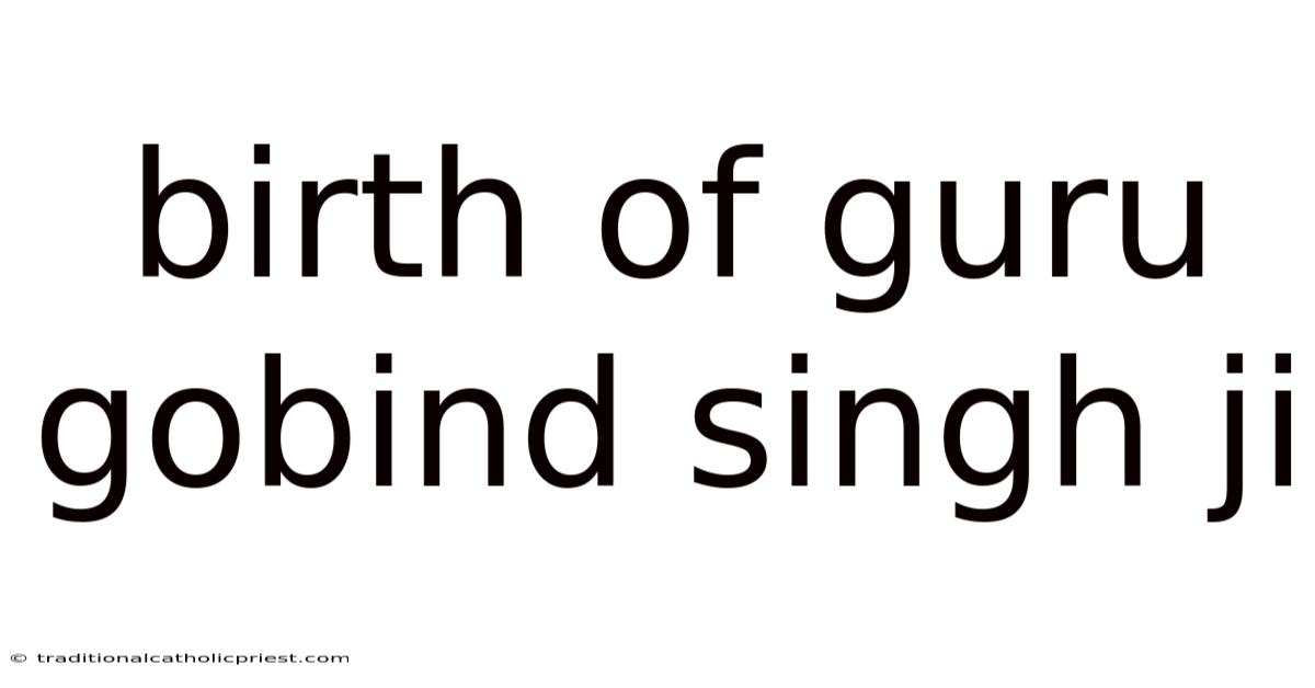 Birth Of Guru Gobind Singh Ji