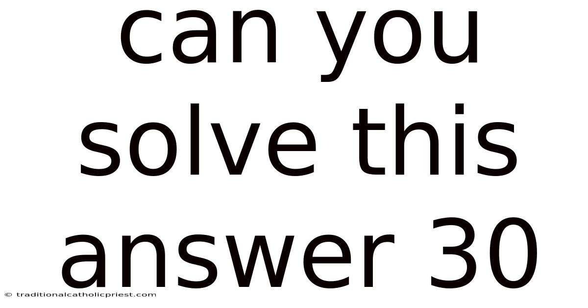 Can You Solve This Answer 30