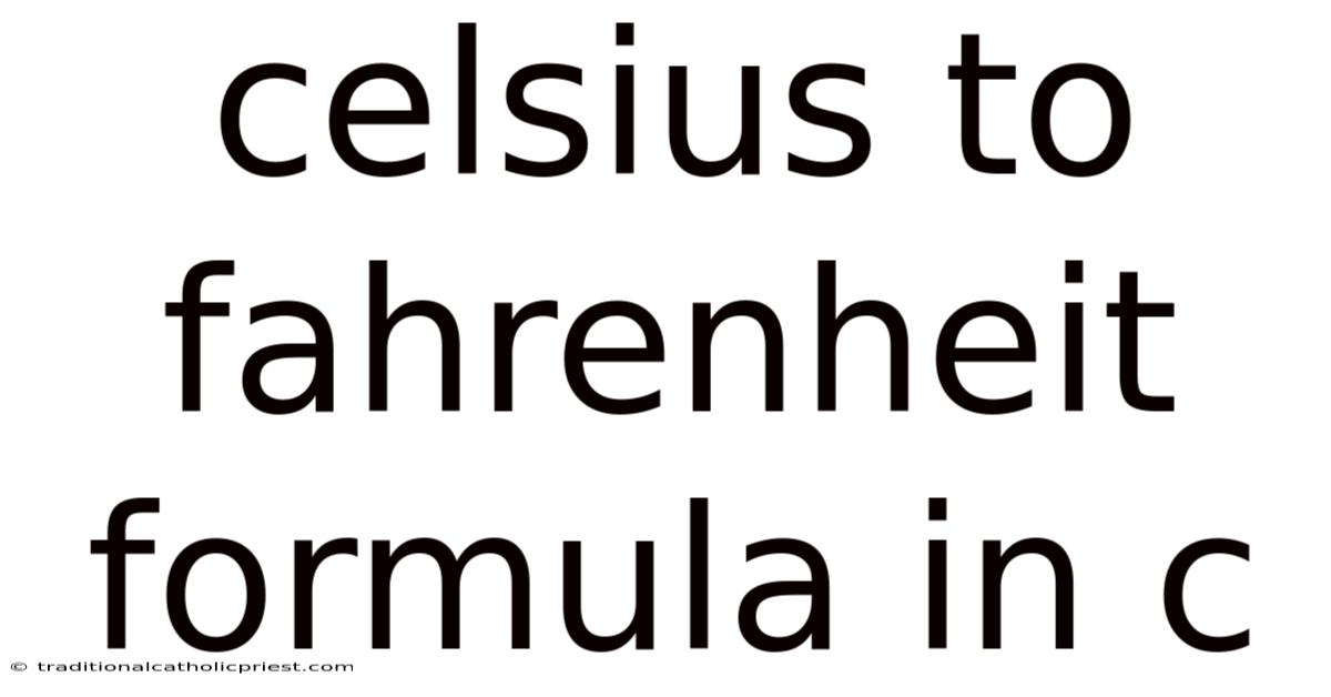 Celsius To Fahrenheit Formula In C