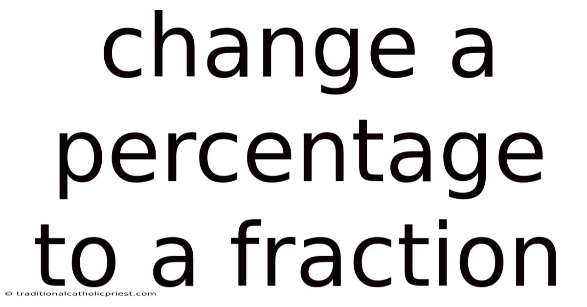 Change A Percentage To A Fraction