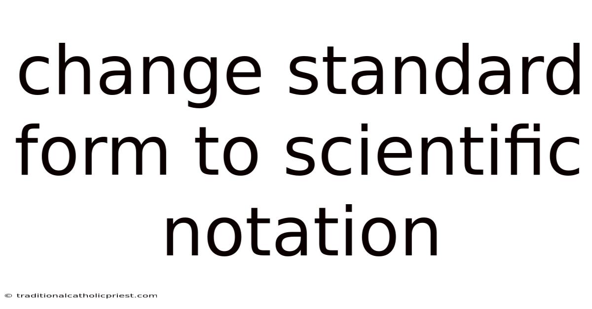 Change Standard Form To Scientific Notation