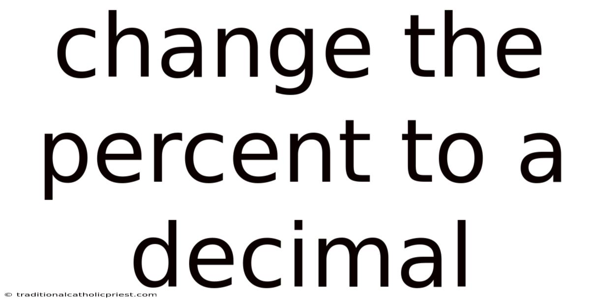 Change The Percent To A Decimal
