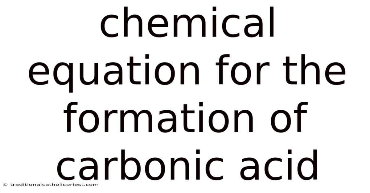 Chemical Equation For The Formation Of Carbonic Acid
