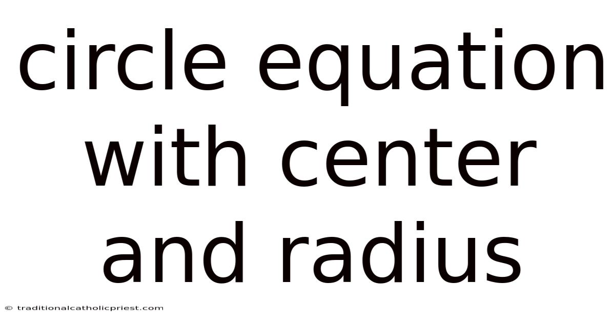 Circle Equation With Center And Radius