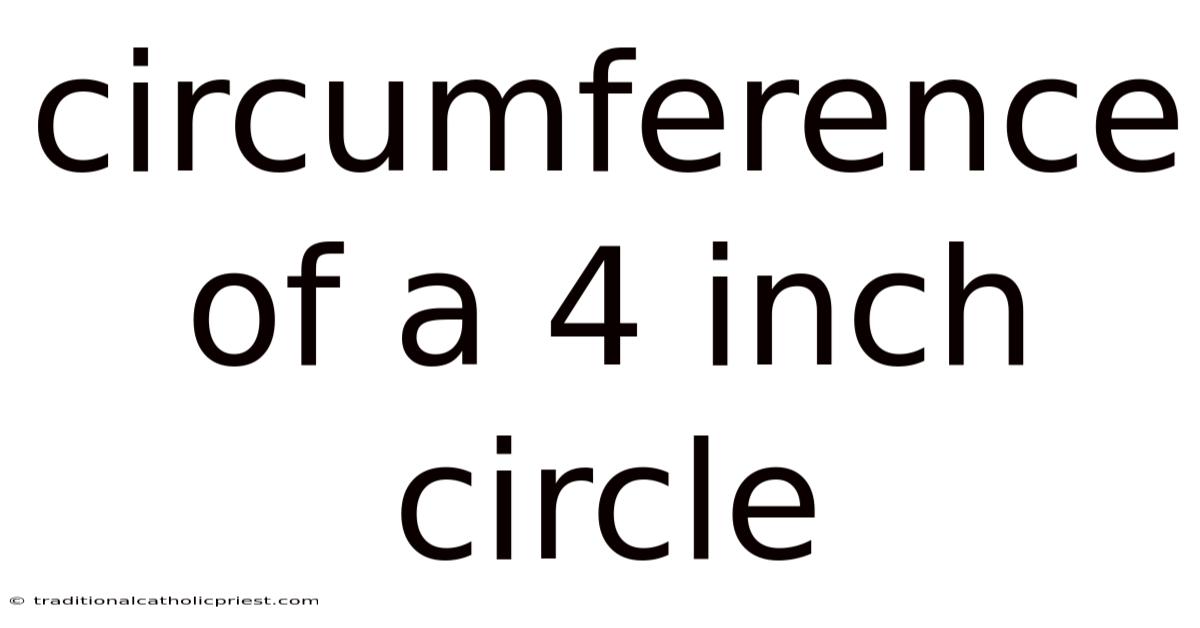 Circumference Of A 4 Inch Circle