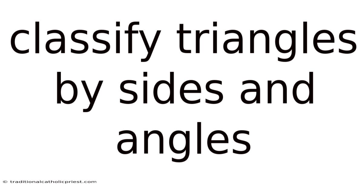 Classify Triangles By Sides And Angles