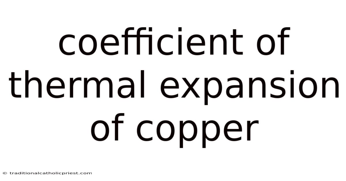 Coefficient Of Thermal Expansion Of Copper