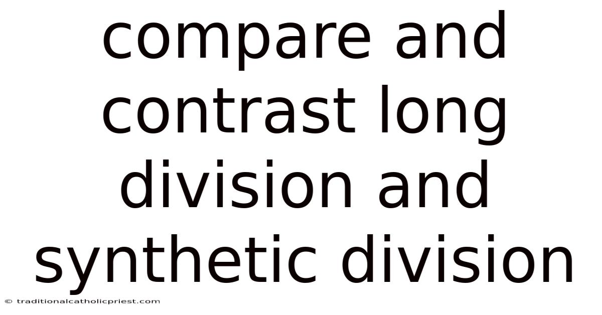Compare And Contrast Long Division And Synthetic Division
