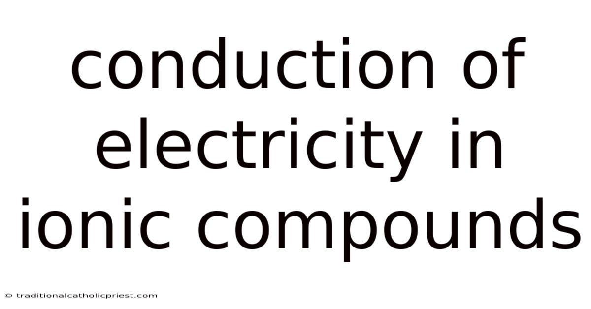 Conduction Of Electricity In Ionic Compounds