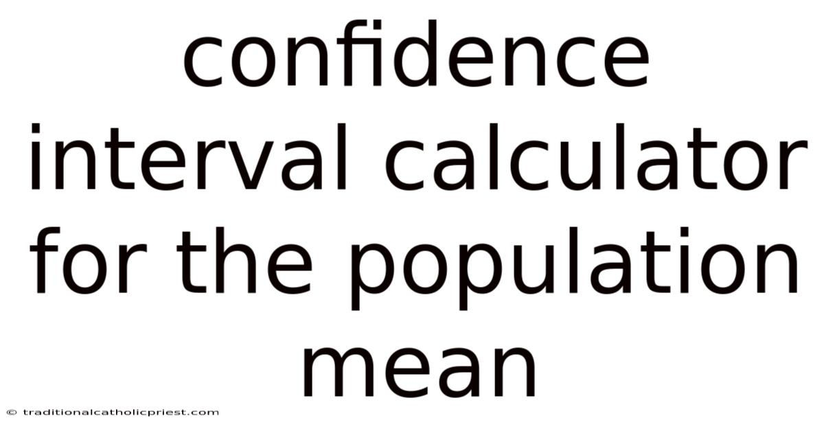 Confidence Interval Calculator For The Population Mean