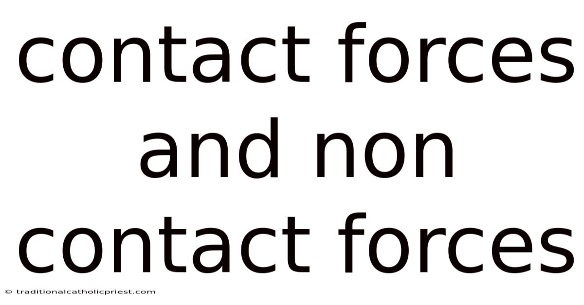 Contact Forces And Non Contact Forces
