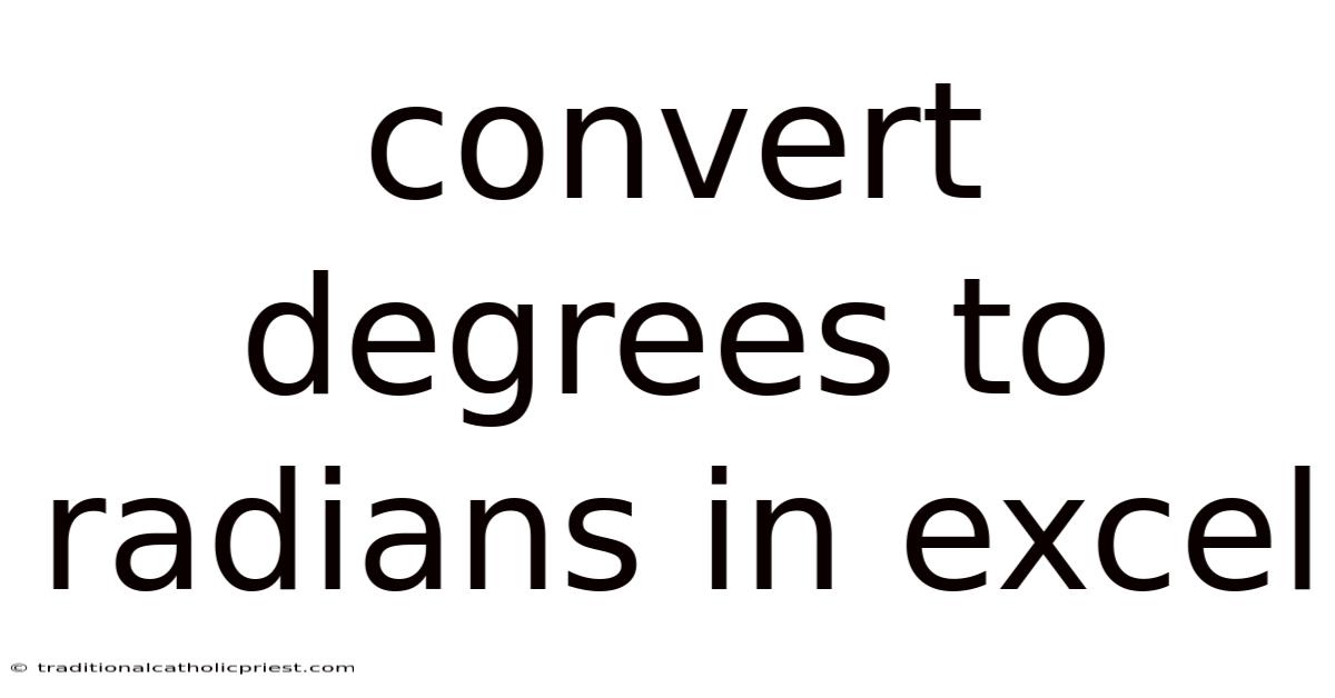 Convert Degrees To Radians In Excel