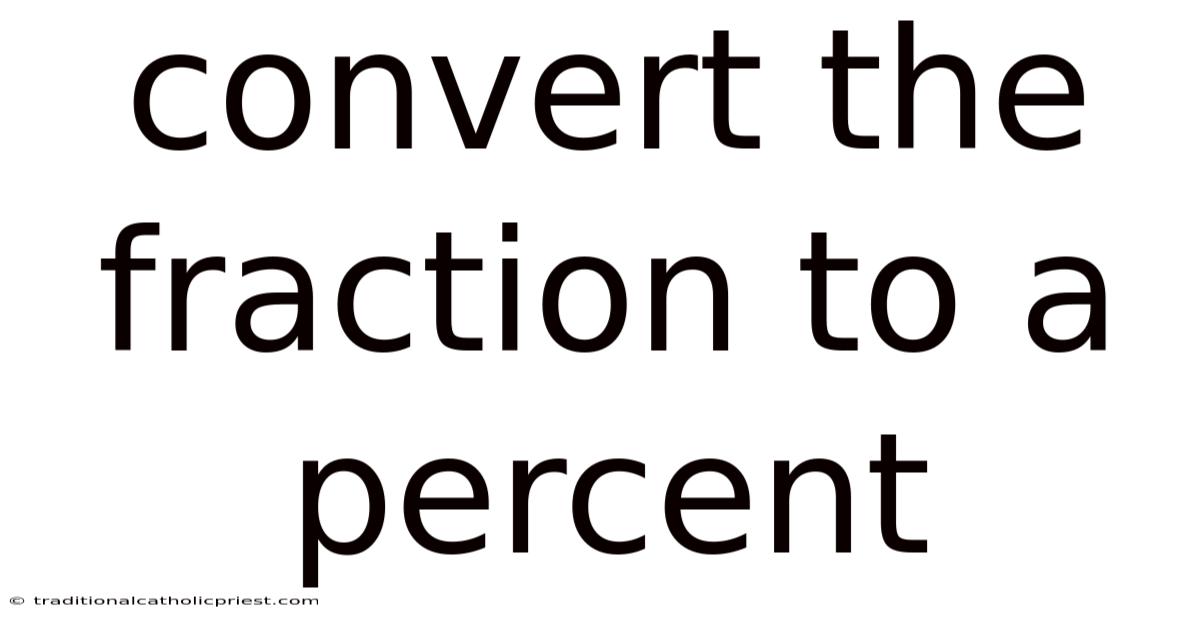 Convert The Fraction To A Percent