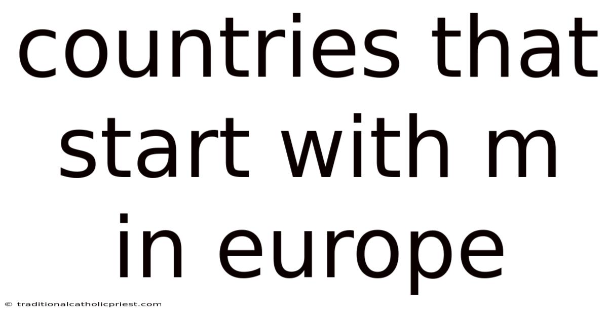 Countries That Start With M In Europe