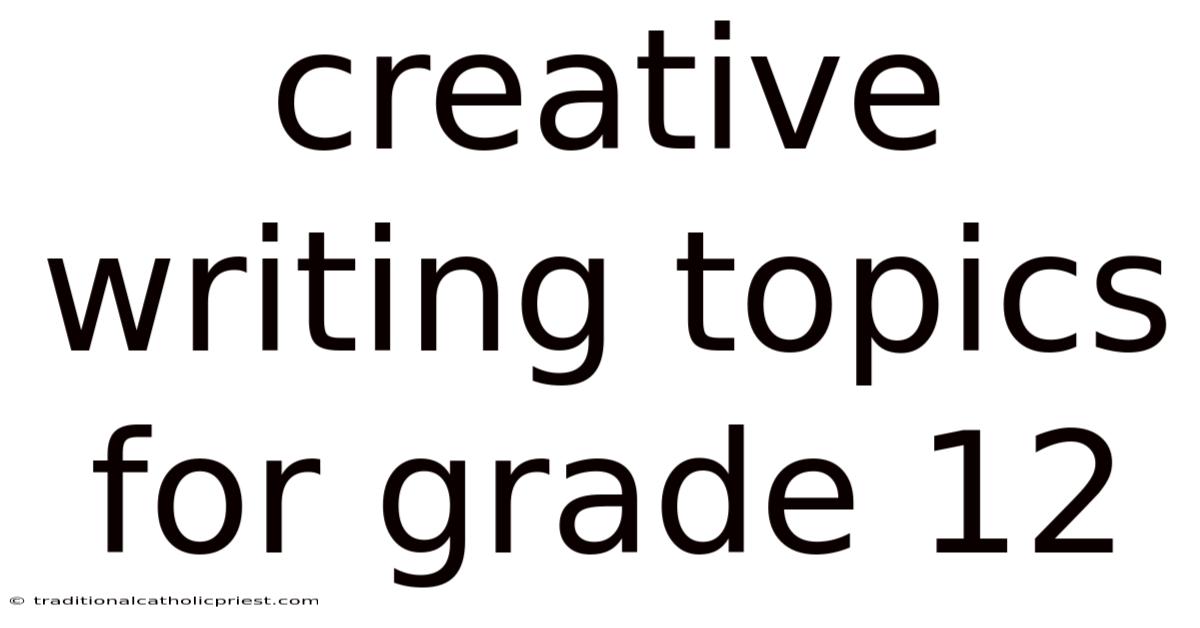 Creative Writing Topics For Grade 12