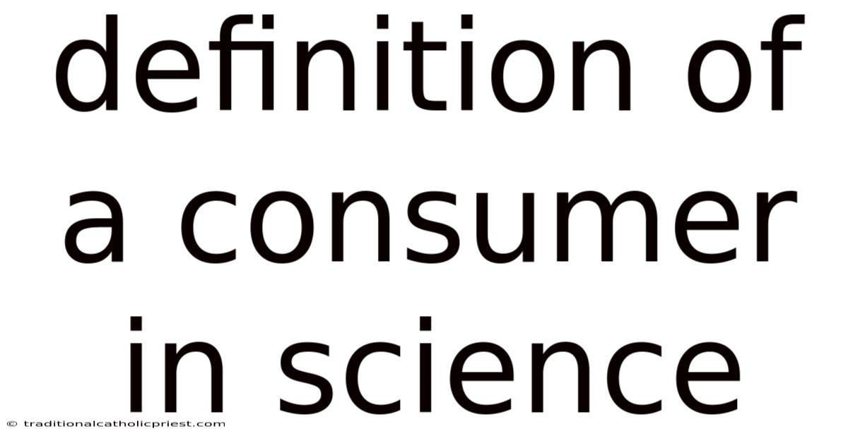 Definition Of A Consumer In Science