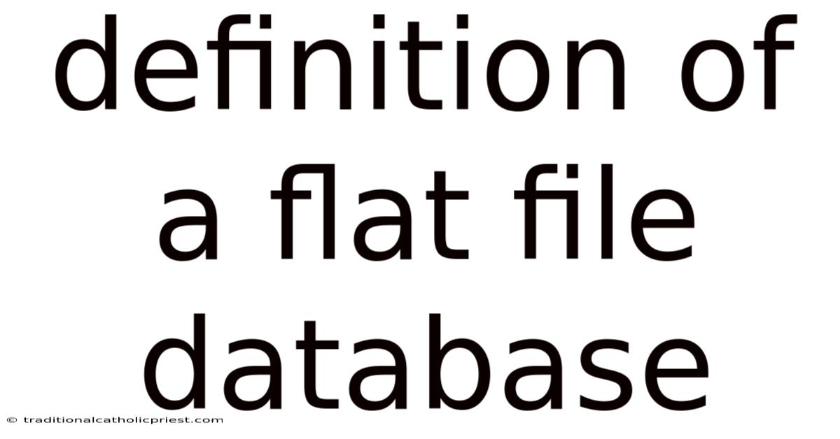 Definition Of A Flat File Database