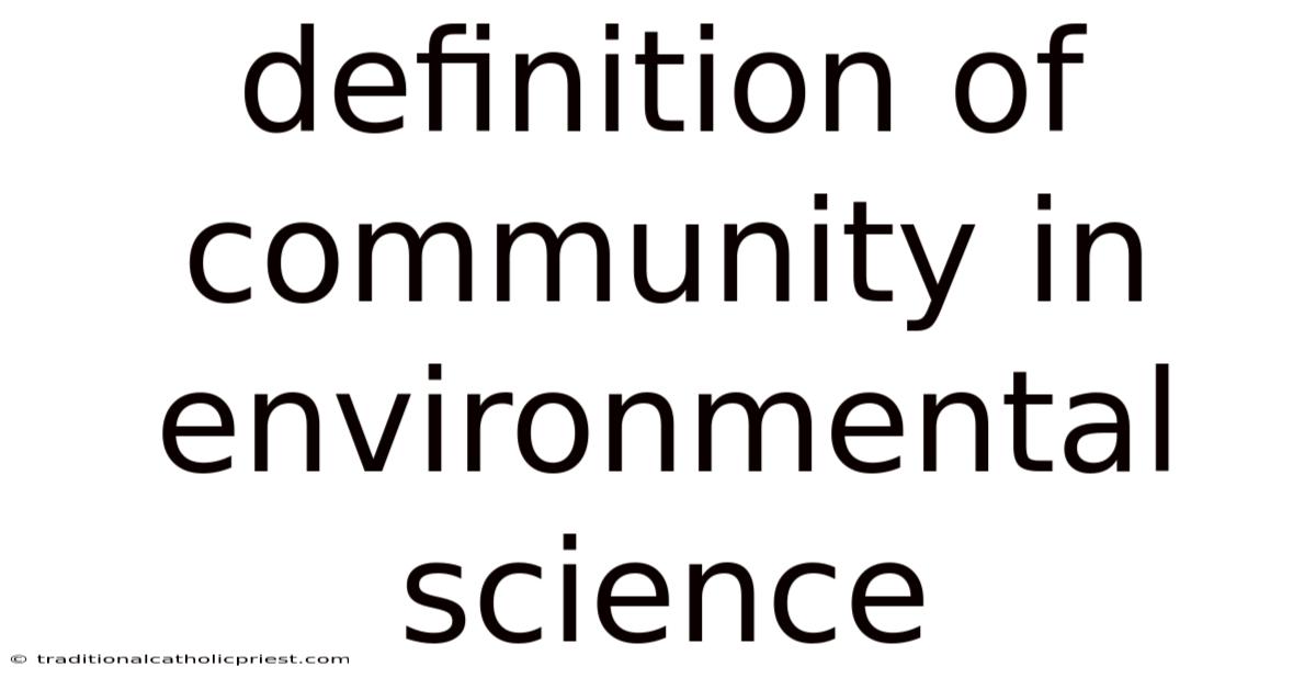 Definition Of Community In Environmental Science