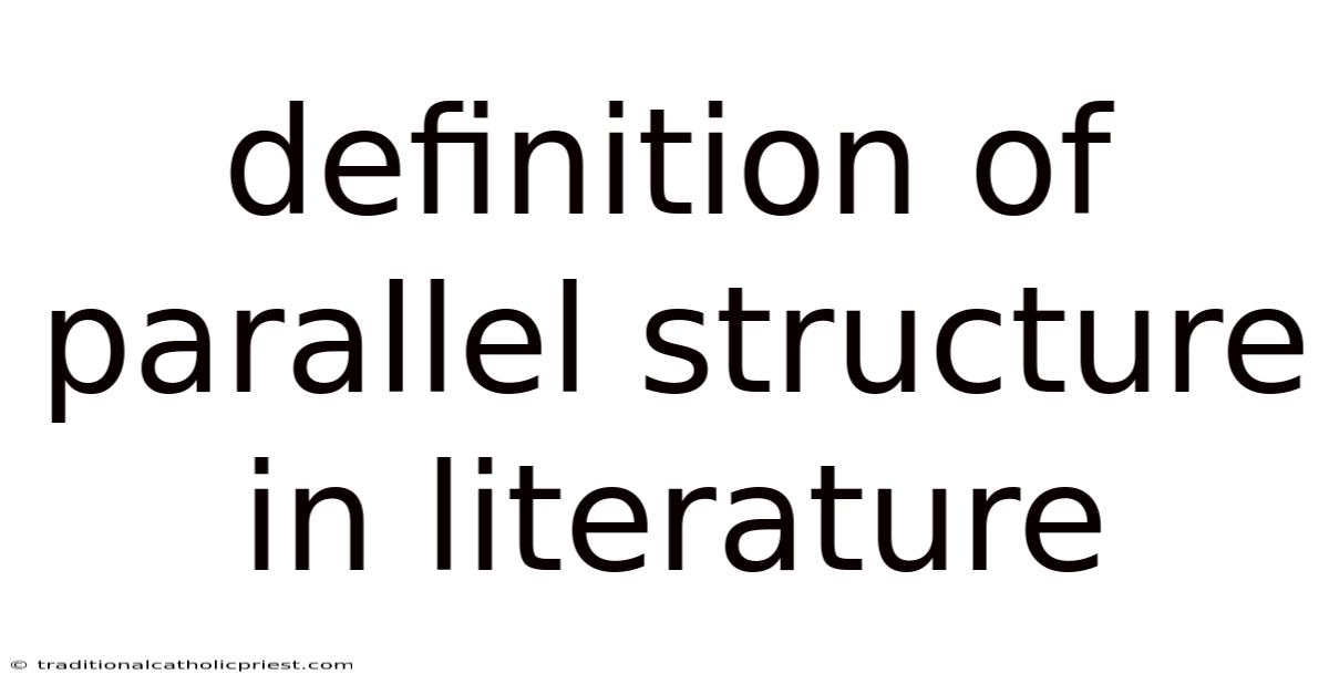 Definition Of Parallel Structure In Literature