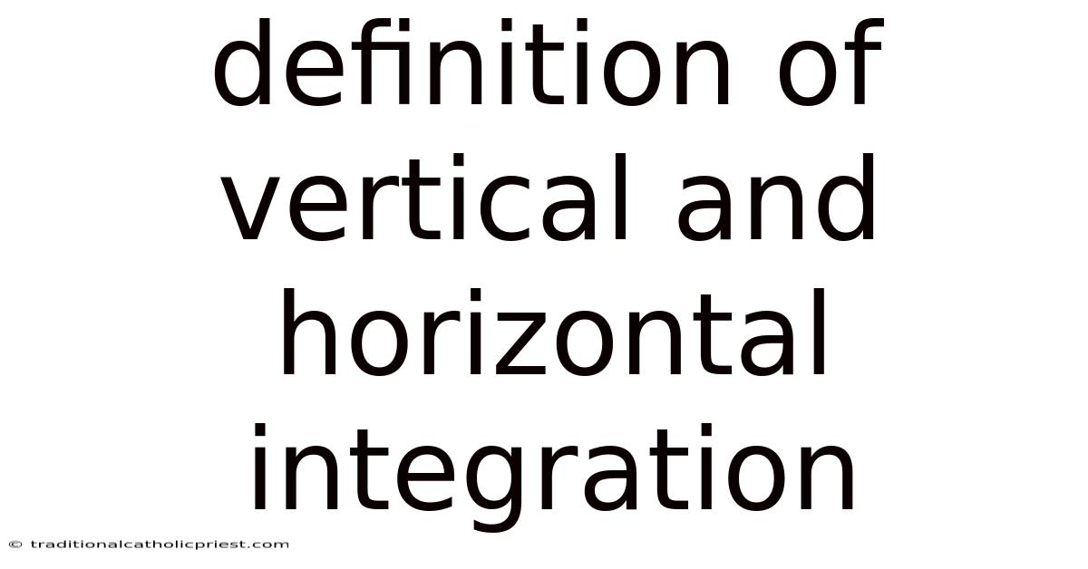 Definition Of Vertical And Horizontal Integration