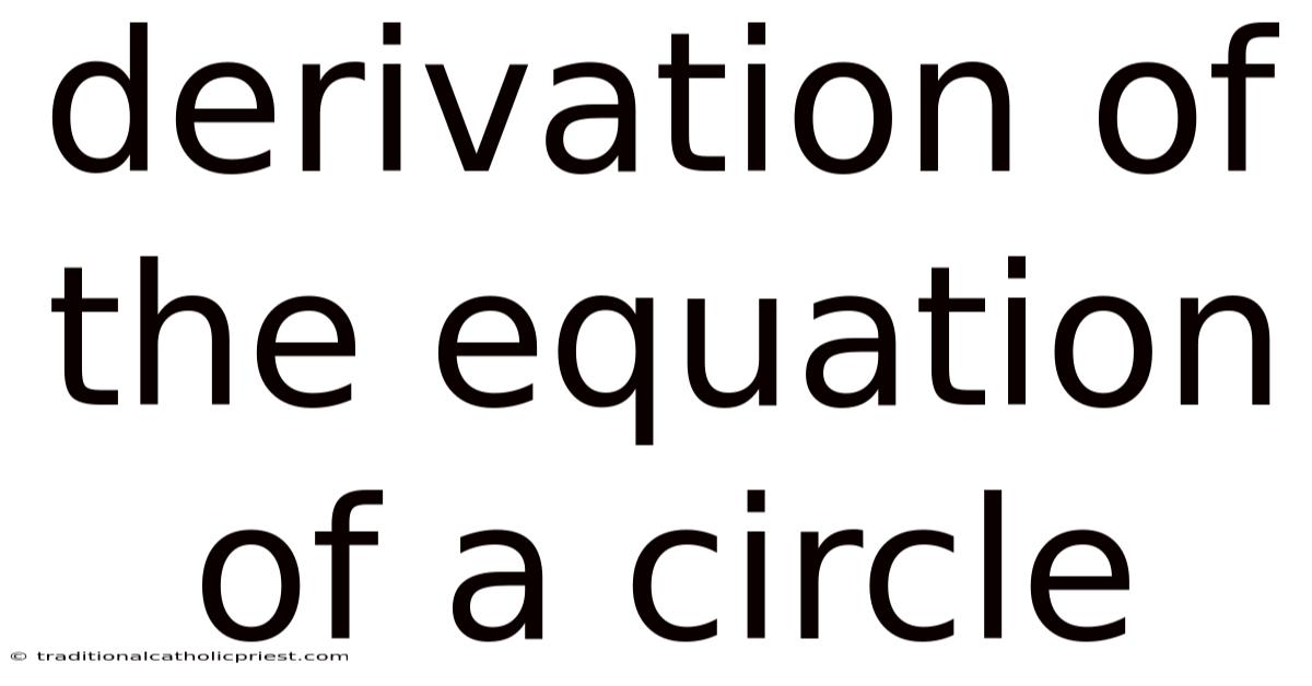 Derivation Of The Equation Of A Circle