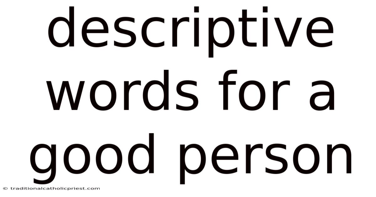 Descriptive Words For A Good Person