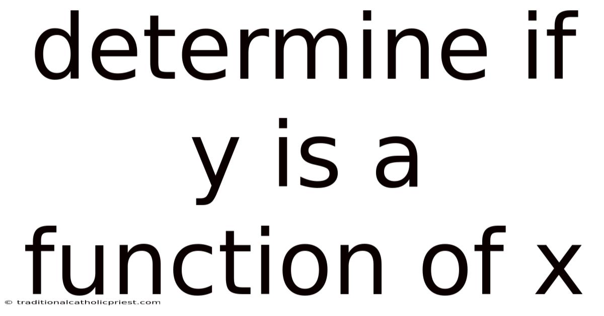 Determine If Y Is A Function Of X