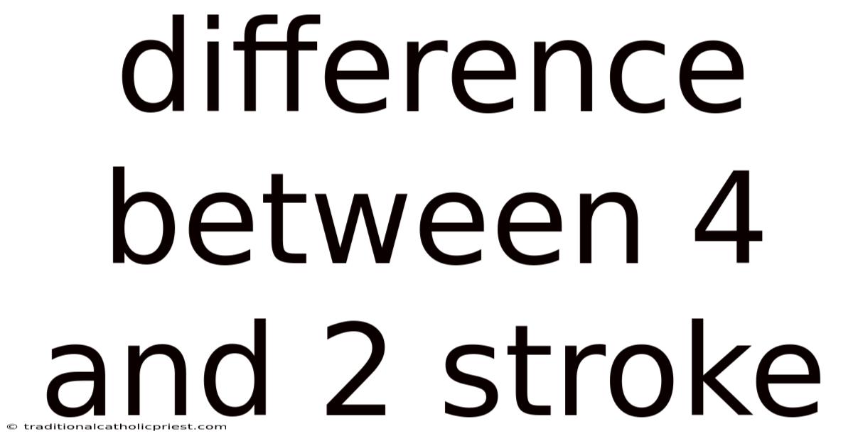 Difference Between 4 And 2 Stroke