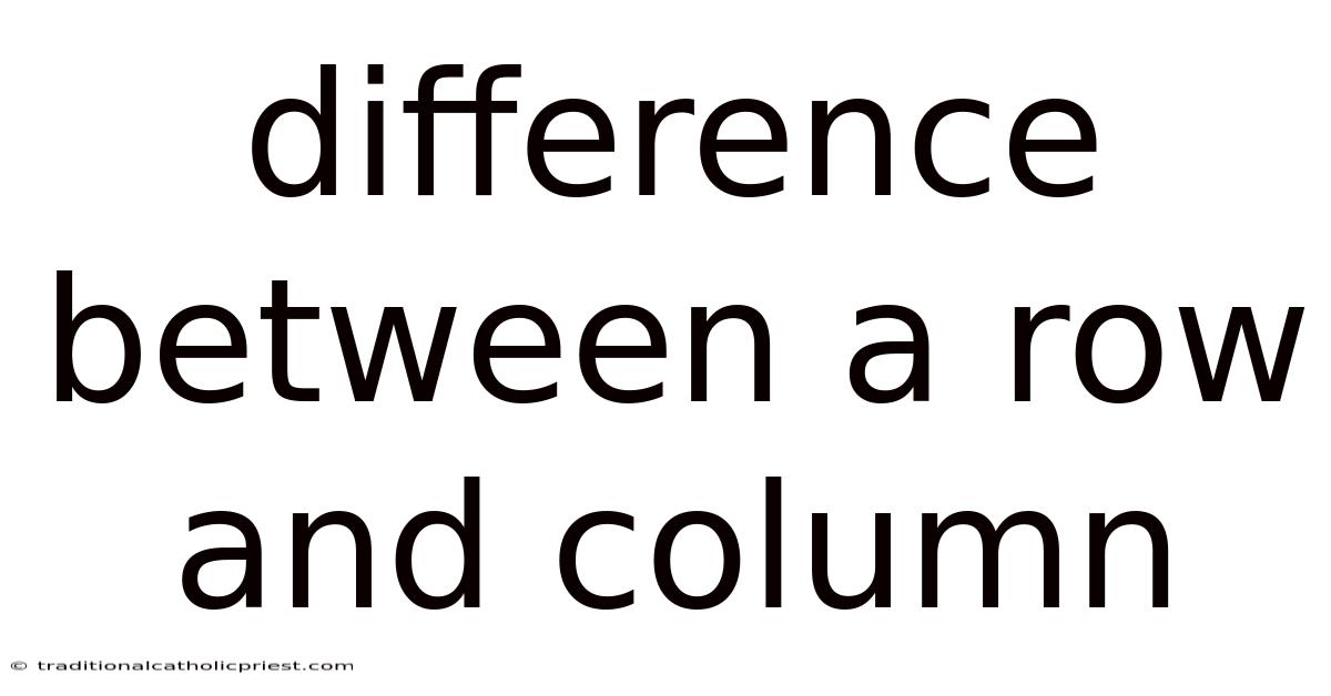 Difference Between A Row And Column