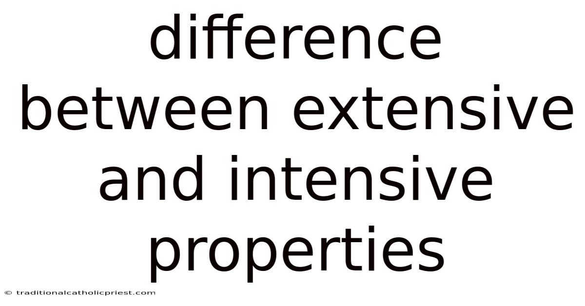 Difference Between Extensive And Intensive Properties