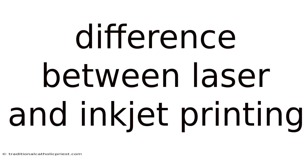 Difference Between Laser And Inkjet Printing