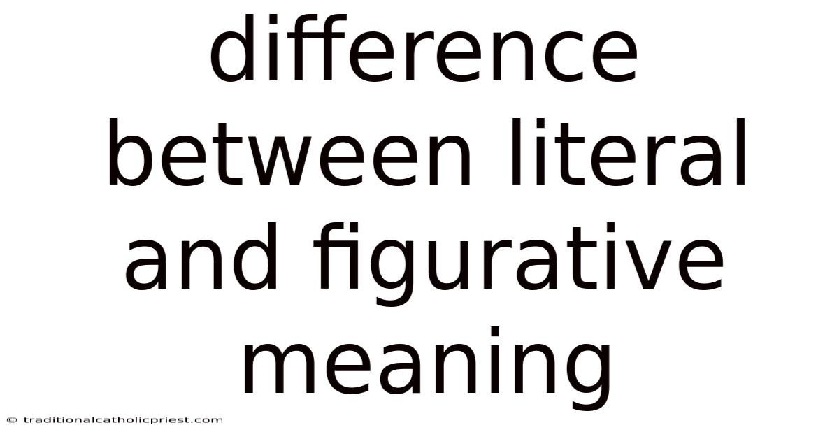 Difference Between Literal And Figurative Meaning