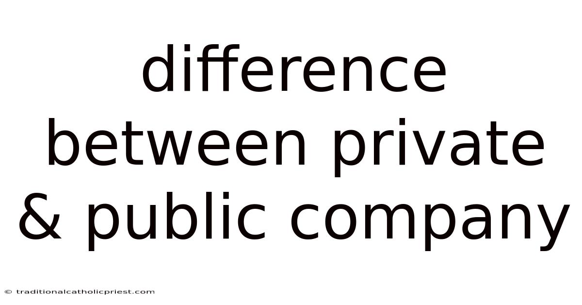 Difference Between Private & Public Company