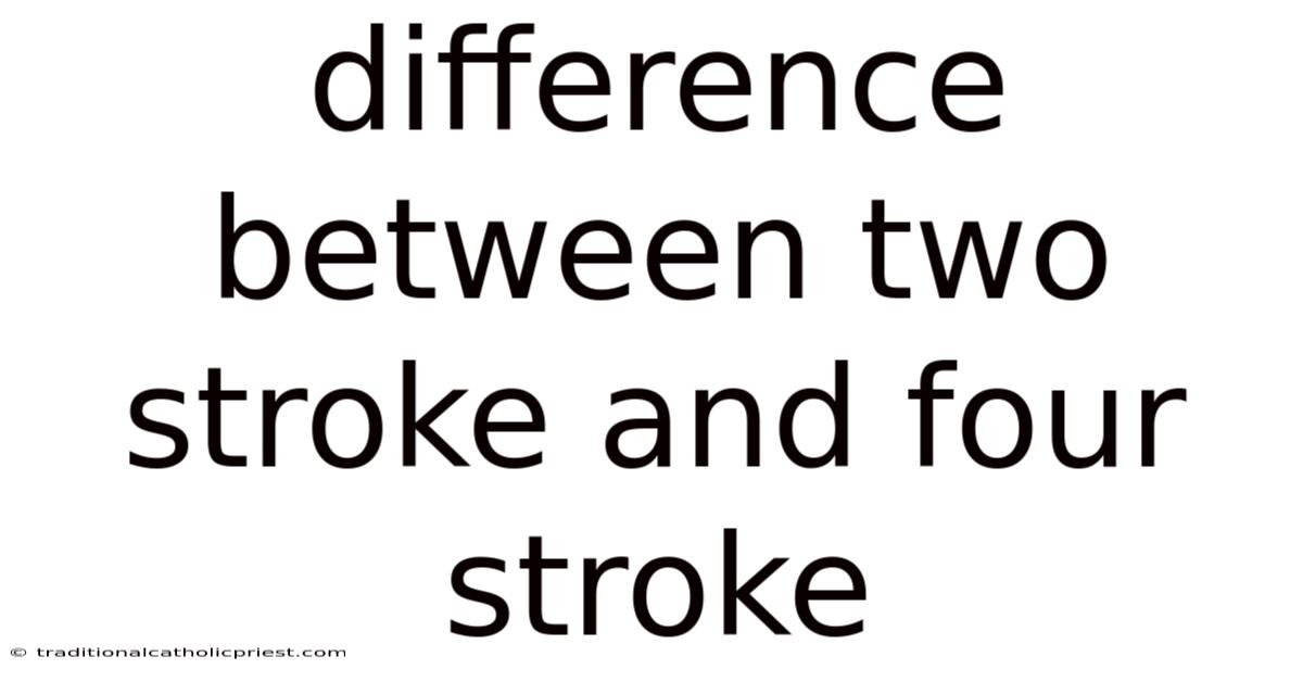 Difference Between Two Stroke And Four Stroke