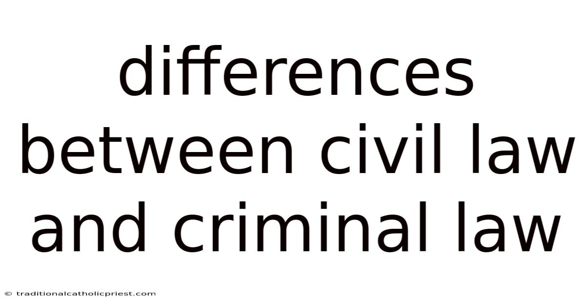 Differences Between Civil Law And Criminal Law