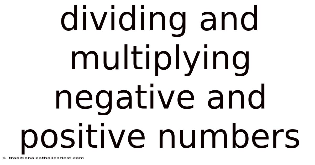 Dividing And Multiplying Negative And Positive Numbers