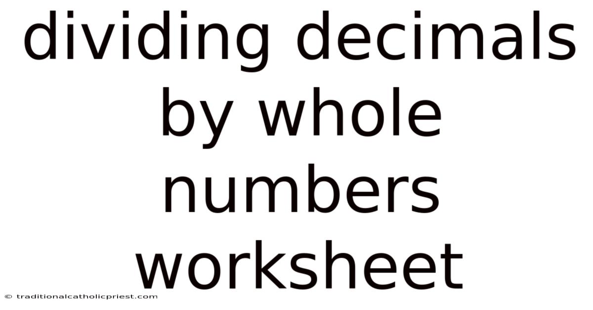 Dividing Decimals By Whole Numbers Worksheet
